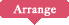 Arrange